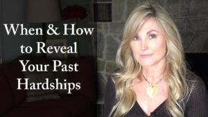 When and How to Reveal Your Past Hardships